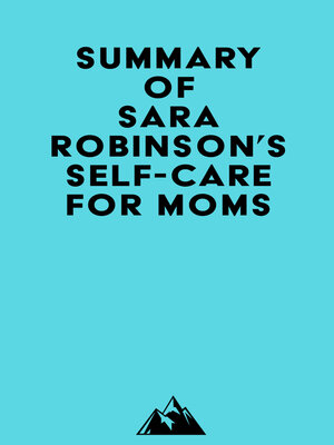 cover image of Summary of Sara Robinson's Self-Care for Moms